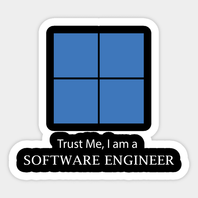 Trust me I am a software computer engineer best design Sticker by PrisDesign99